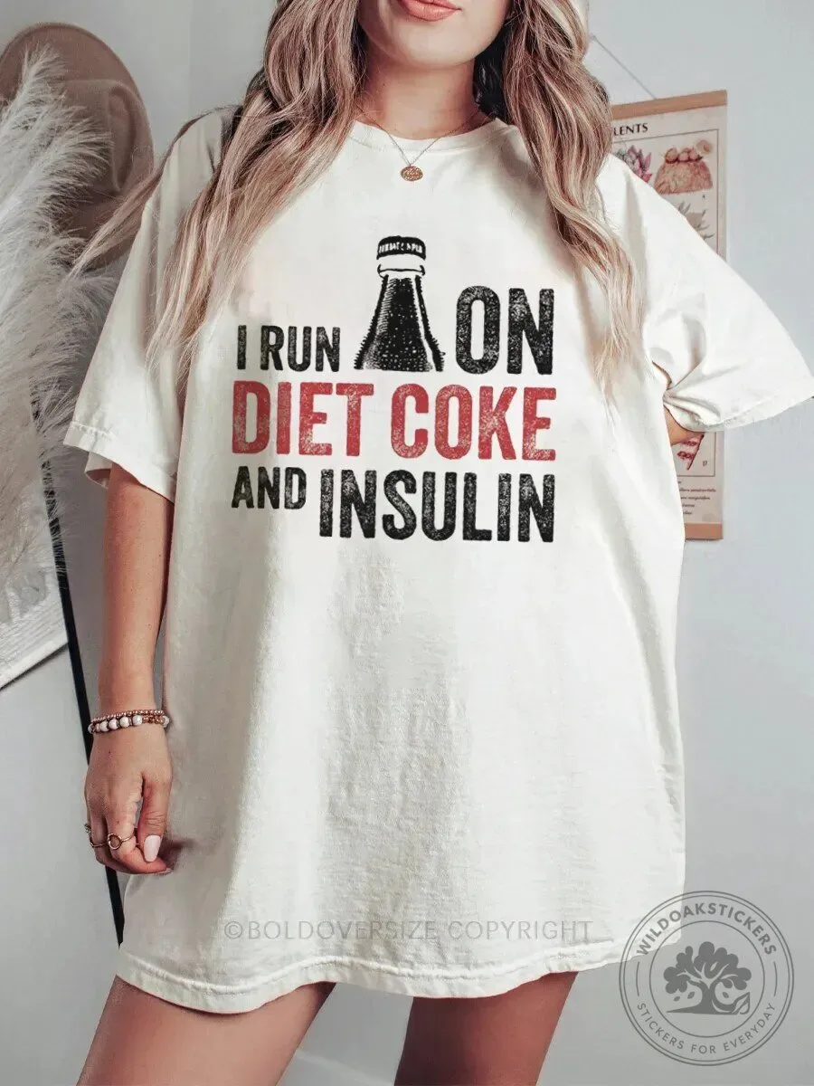 I Run On Diet Coke And Insulin Funny Diabetes Awareness T-Shirt